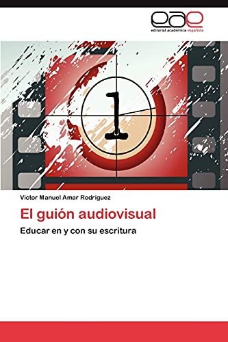 El guión audiovisual: Educar en y con su escritura