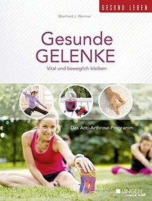 Gesunde Gelenke: Vital und beweglich bleiben (Meine Welt)