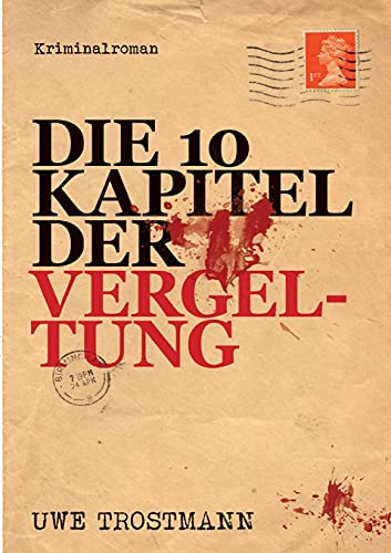 Die 10 Kapitel der Vergeltung: Kriminalroman