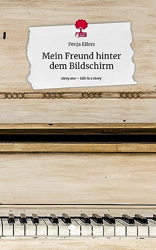 Mein Freund hinter dem Bildschirm. Life is a Story - story.one