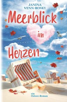 Meerblick im Herzen: Ein Ostsee-Roman (Meerblick-Reihe, Band 2)