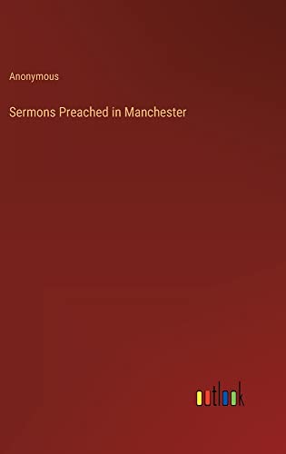 Sermons Preached in Manchester
