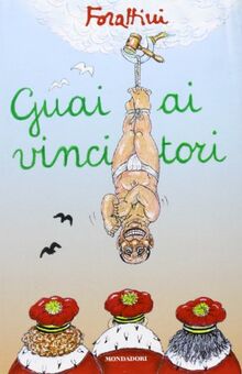 Guai ai vincitori