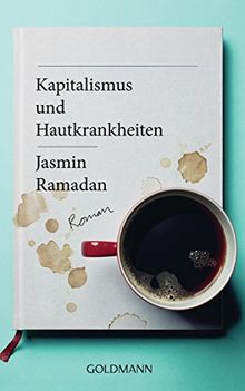 Kapitalismus und Hautkrankheiten: Roman