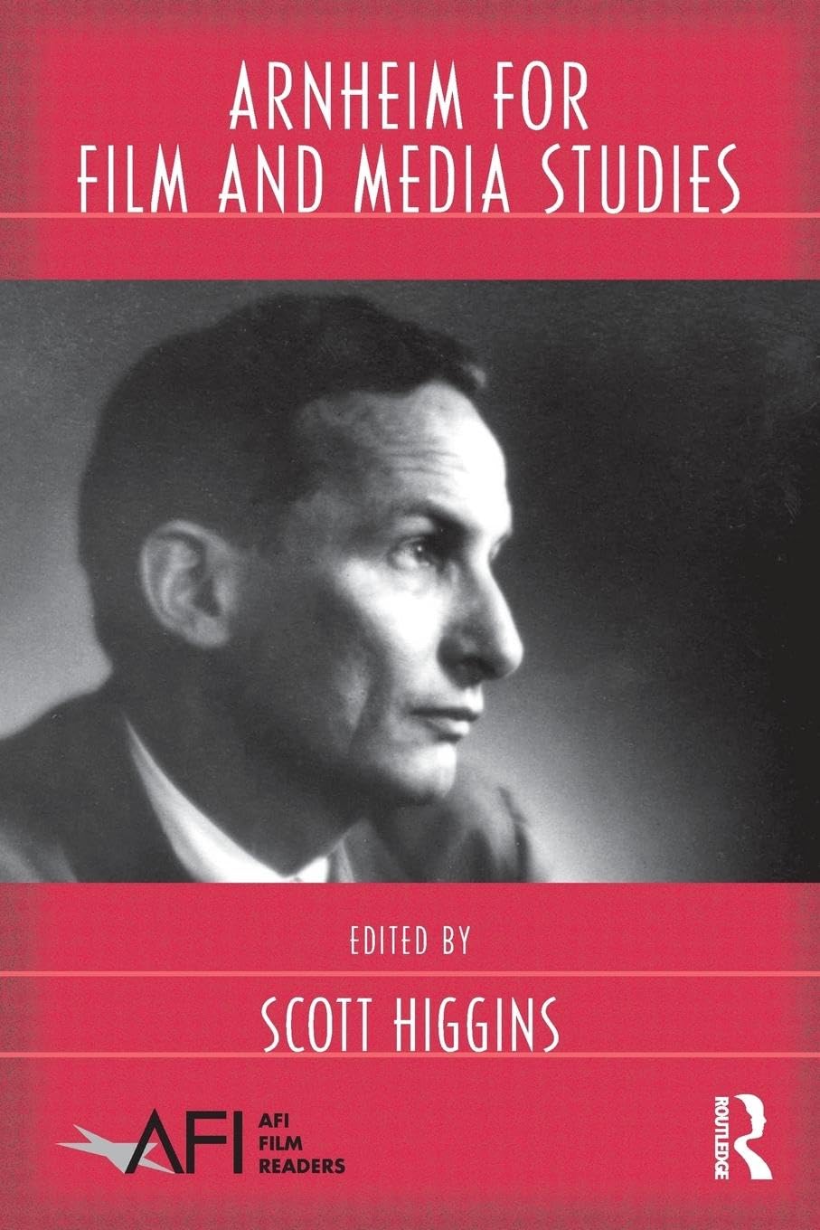 Arnheim for Film and Media Studies (Afi Film Readers Series)
