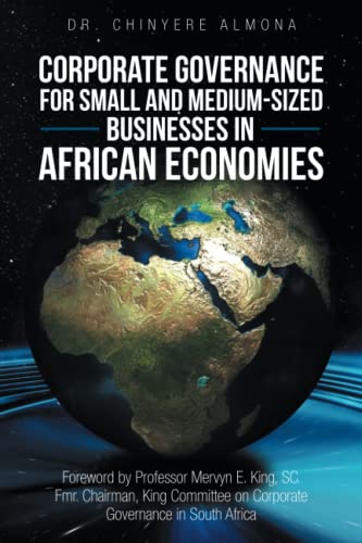 Corporate Governance for Small and Medium-Sized Businesses in African Economies: Promoting the Appreciation and Adoption of Corporate Governance Principles for SMEs in Africa