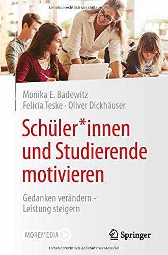 Schülerinnen und Studierende motivieren - Monika E Badewitz Felicia Teske Oliver Dickhäuser Kartoniert (TB)