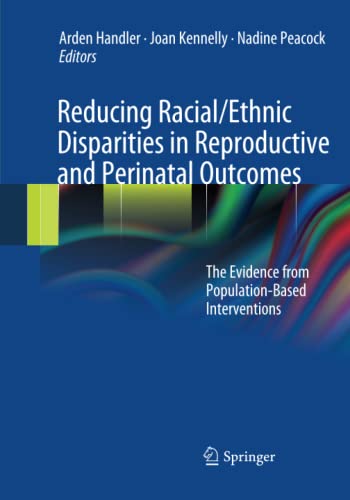 Reducing Racial/Ethnic Disparities in Reproductive and Perinatal Outcomes: The Evidence from Population-Based Interventions