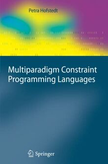 Multiparadigm Constraint Programming Languages (Cognitive Technologies)