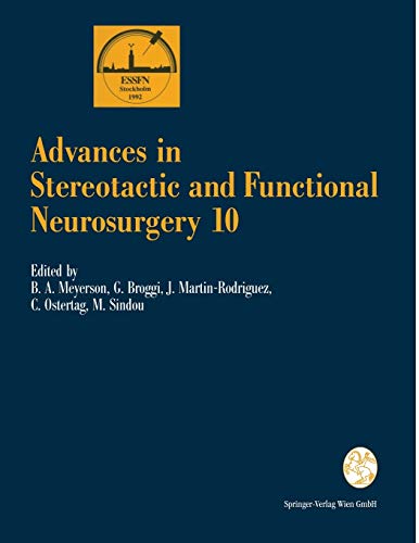 Advances in Stereotactic and Functional Neurosurgery 10: Proceedings of the 10th Meeting of the European Society for Stereotactic and Functional ... Neurochirurgica Supplement, 58, Band 58)