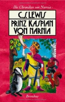 Die Chroniken von Narnia 4. Prinz Kaspian von Narnia