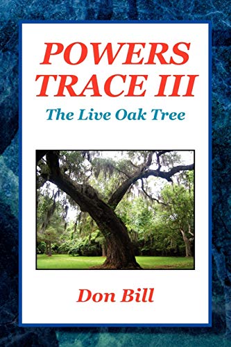 Powers Trace III: The Live Oak Tree