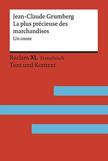 La Plus Précieuse des marchandises. Un conte. Avec un dossier sur l’auteur, la déportation des Juifs français et le camp d’internement de Drancy: ... B1–B2 (GER) (Reclam Fremdsprachentexte XL)