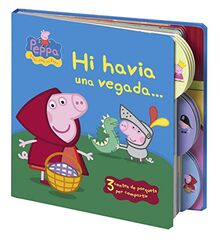 Hi havia una vegada... (La Porqueta Pepa. Llibre regal)