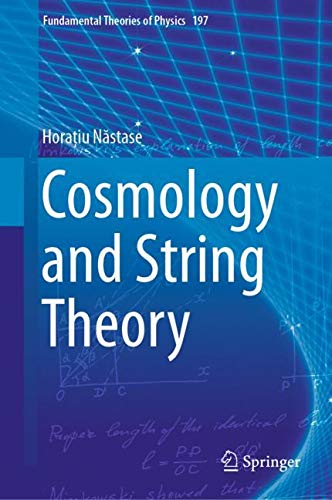 Cosmology and String Theory (Fundamental Theories of Physics, Band 197)