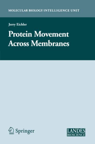 Protein Movement Across Membranes (Molecular Biology Intelligence Unit)