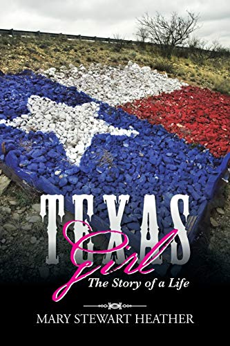 Texas Girl: The Story of a Life