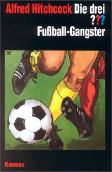 Die drei Fragezeichen und . . ., Fußball-Gangster