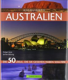 Highlights Australien: Die 50 Ziele, die Sie gesehen haben sollten