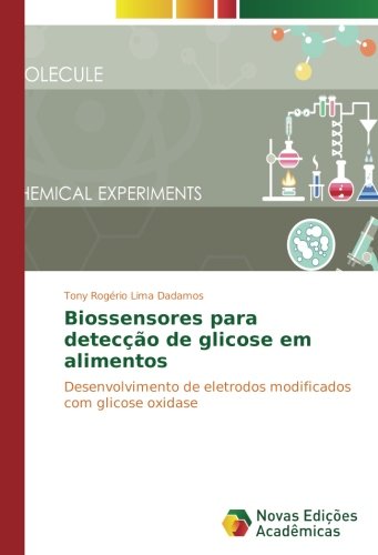 Biossensores para detecção de glicose em alimentos: Desenvolvimento de eletrodos modificados com glicose oxidase