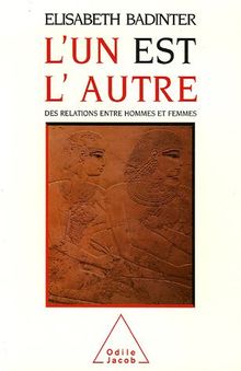 L'un est l'autre : des relations entre hommes et femmes
