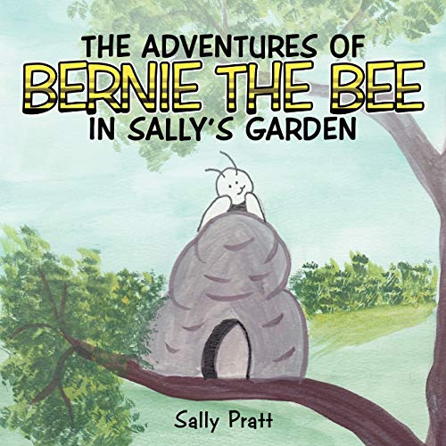 The Adventures of Bernie the Bee in Sally's Garden