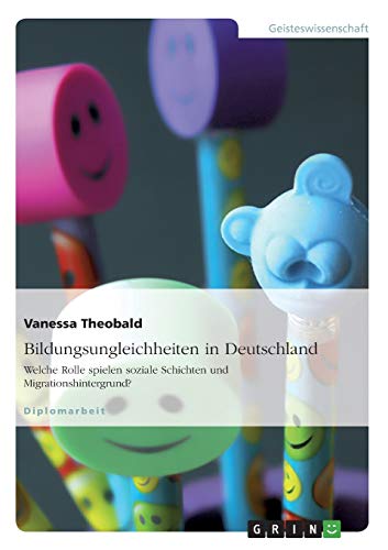 Bildungsungleichheiten in Deutschland: Welche Rolle spielen soziale Schichten und Migrationshintergrund?