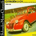 Schrader-Motor-Chronik Bd. 29. Citroen 2 CV, 1948-86, Mit Dyane, Méhari, Ami 6/8