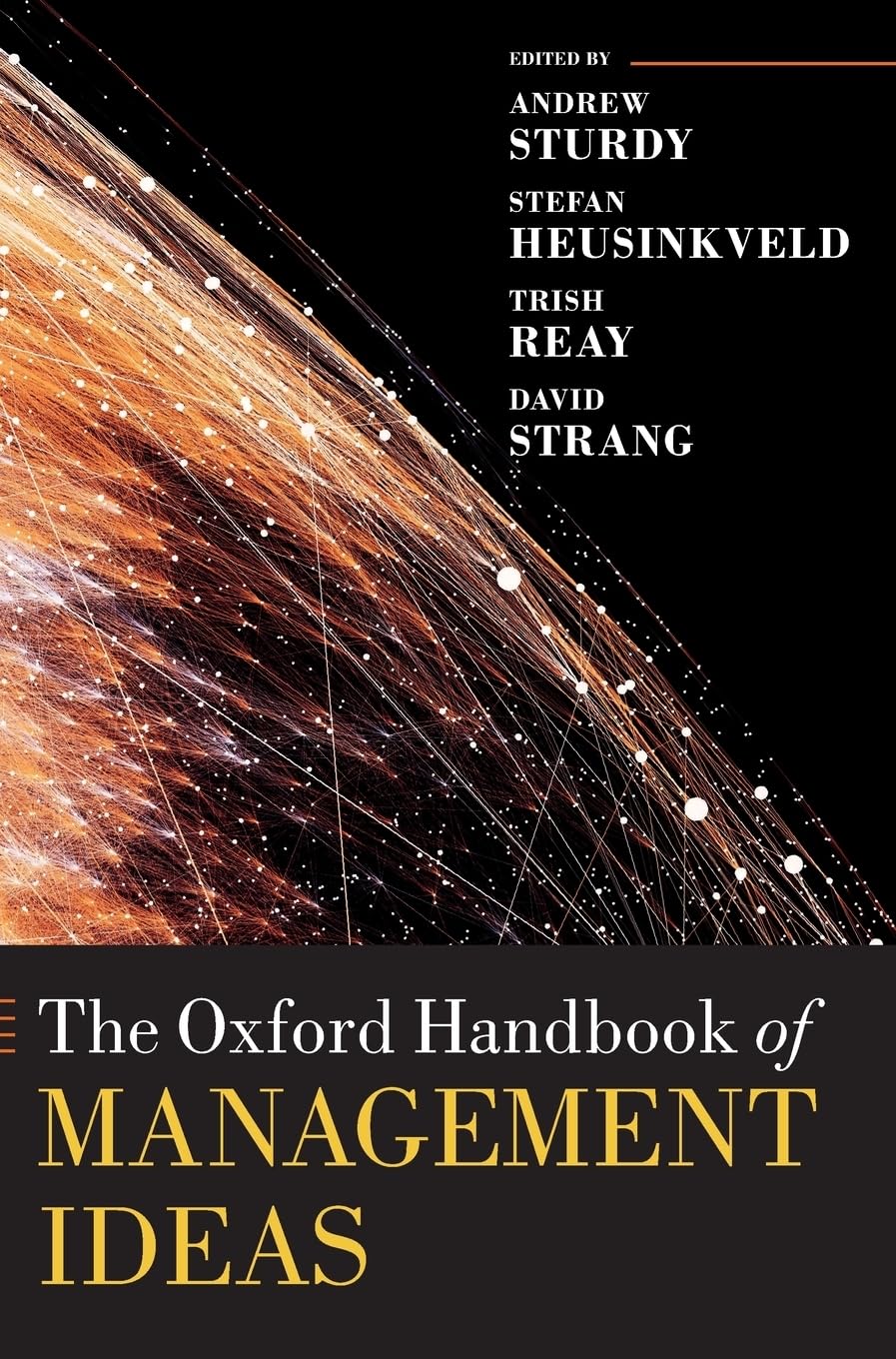 Oxford Handbook of Management Ideas (Oxford Handbooks)