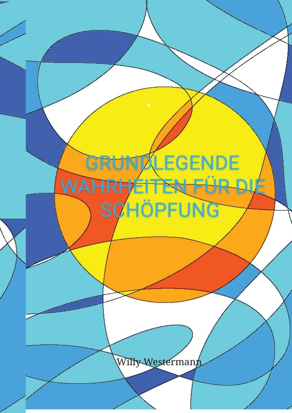 Grundlegende Wahrheiten für die Schöpfung