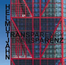 Helmut Jahn - Transparenz: Transparency