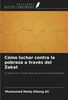 Cómo luchar contra la pobreza a través del Zakat: El zakat como medio eficaz de lucha contra la pobreza