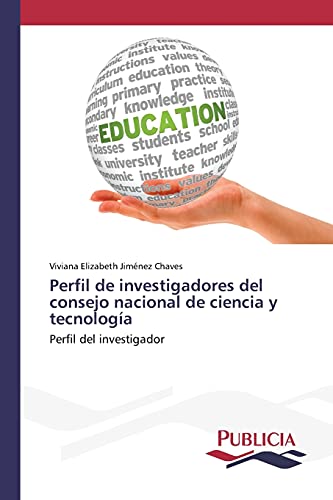 Perfil de investigadores del consejo nacional de ciencia y tecnología: Perfil del investigador