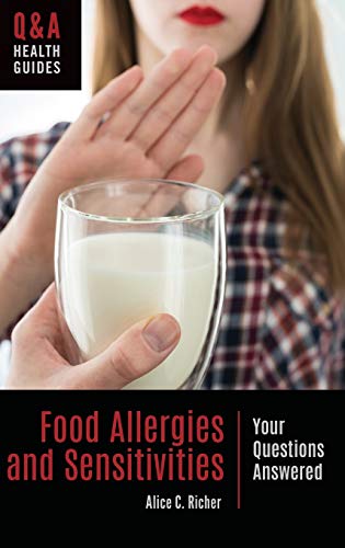 Food Allergies and Sensitivities: Your Questions Answered (Q&A Health Guides)