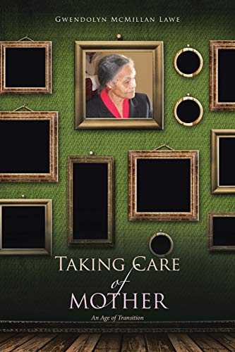 Taking Care of Mother: An Age of Transition