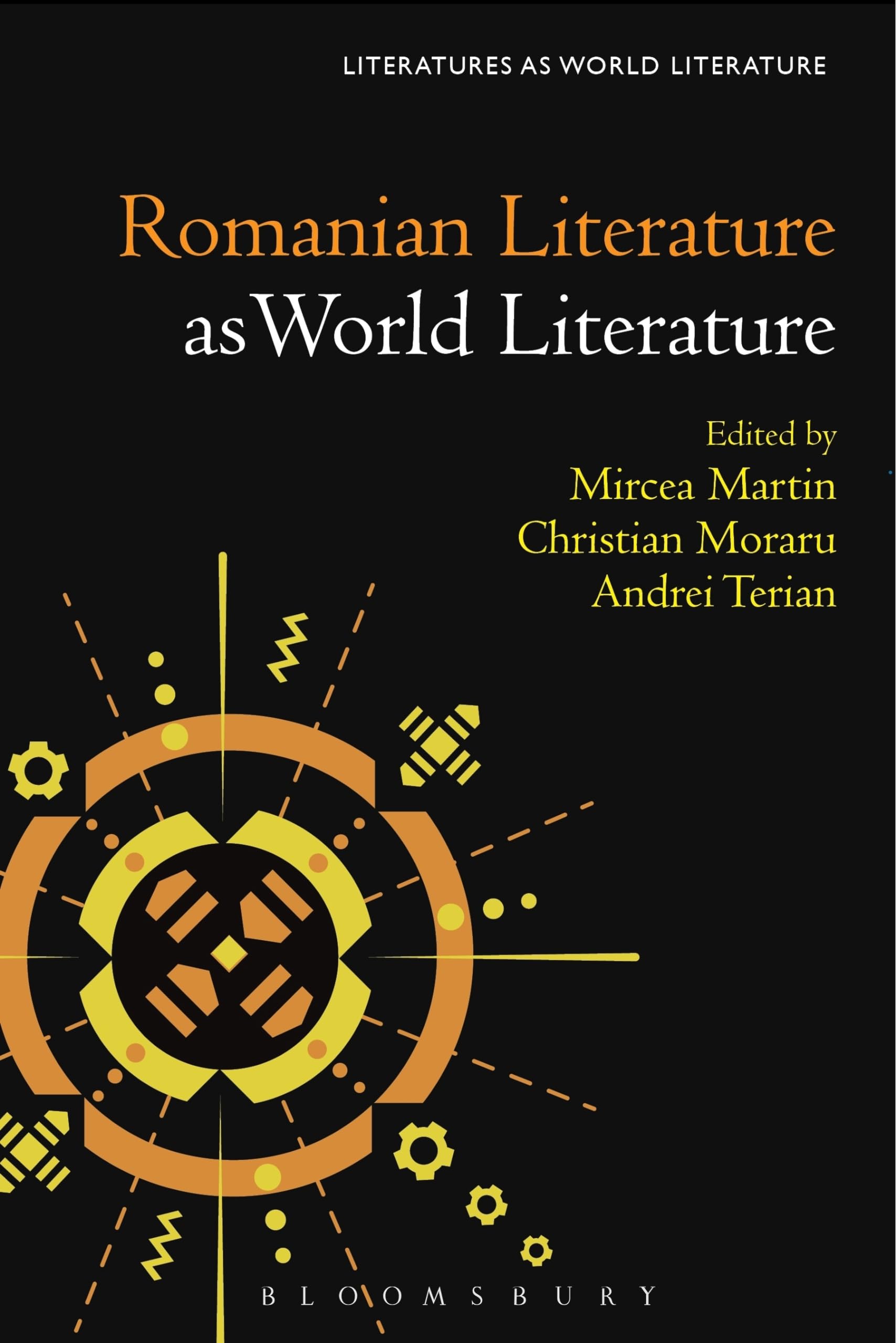 Romanian Literature as World Literature (Literatures as World Literature)