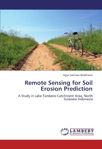 Remote Sensing for Soil Erosion Prediction: A Study in Lake Tondano Catchment Area, North Sulawesi Indonesia
