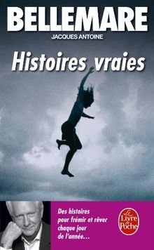 Histoires vraies. Vol. 3