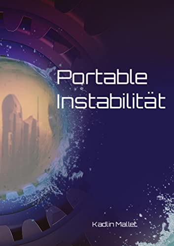 Portable Instabilität: Science Fiction Kurzroman