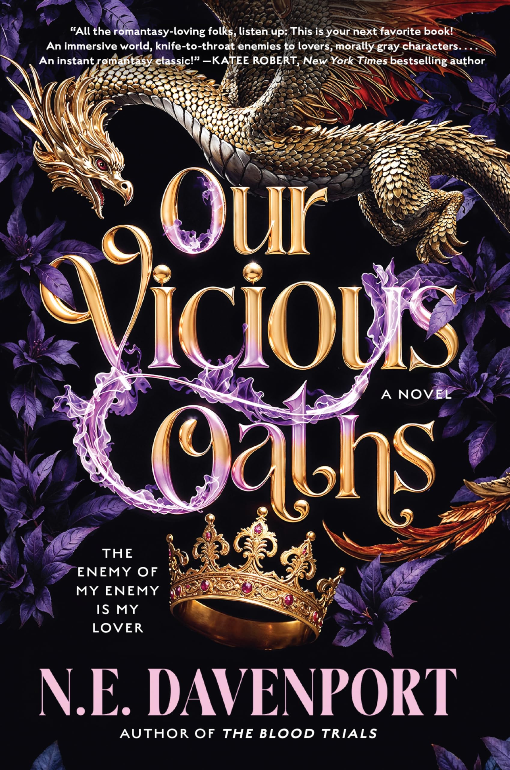 Davenport, N. E. Our Vicious Oaths, A Dark Romantasy Of Unbreakable Bonds, Fae Politics, And A Dangerous Attraction Amidst A Battle For Ultimate Power