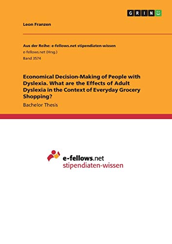 Economical Decision-Making of People with Dyslexia. What are the Effects of Adult Dyslexia in the Context of Everyday Grocery Shopping?