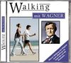 Walking mit Wagner