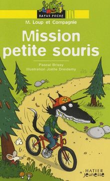 M. Loup et compagnie. Mission petite souris