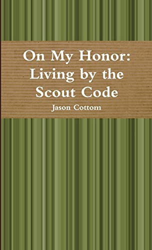 On My Honor: Living by the Scout Code