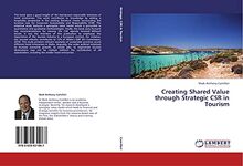 Creating Shared Value through Strategic CSR in Tourism