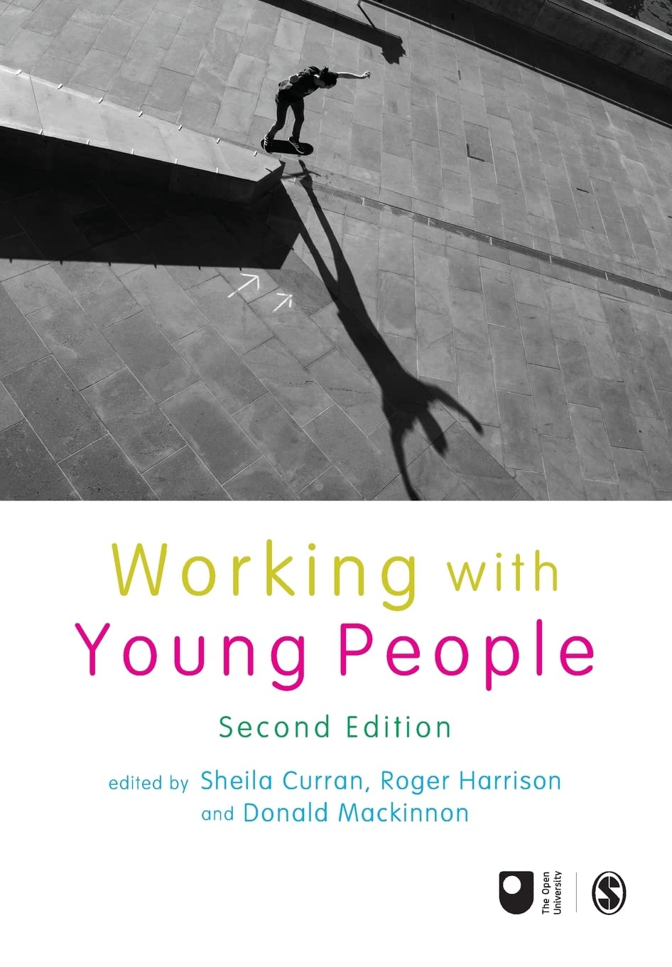 Working with Young People (Published in Association with the Open University)