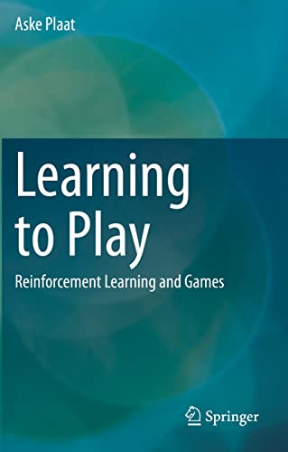 Learning to Play: Reinforcement Learning and Games