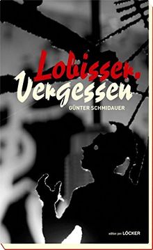 Lobisser. Vergessen: edition pen. Bd. 30