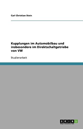 Kupplungen im Automobilbau und insbesondere im Direktschaltgetriebe von VW