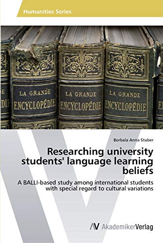 Researching university students' language learning beliefs: A BALLI-based study among international students with special regard to cultural variations